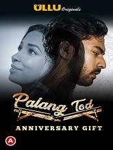 "Palang Tod" Anniversary Gift: Part 1 season 1