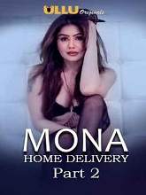 Mona Home Delivery Part 2