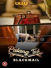 "Palang Tod" Blackmail: Part 1 Season 1